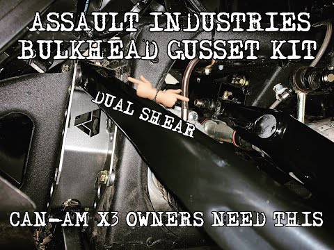 ASSAULT INDUSTRIES BULKHEAD GUSSET KIT INSTALL. ALL CAN AM X3 OWNERS MUST SEE!