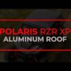 Polaris RZR XP 4 1000 Aluminum Roof - Image 8