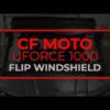 CFMOTO UForce 1000 Scratch Resistant Flip Windshield - Image 7
